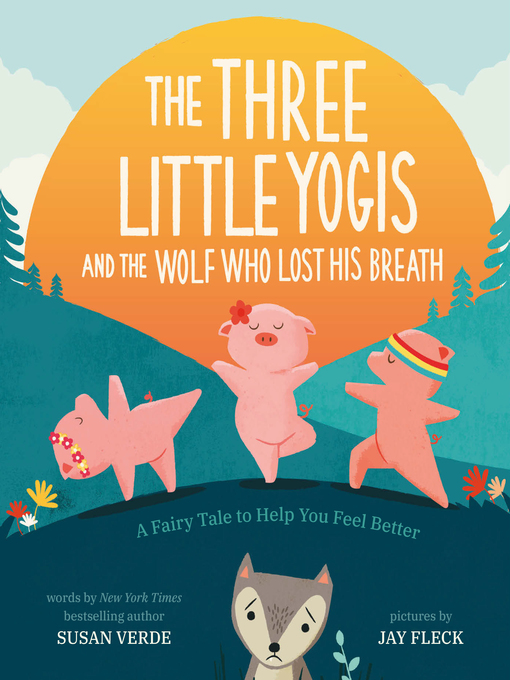 Title details for The Three Little Yogis and the Wolf Who Lost His Breath by Susan Verde - Wait list